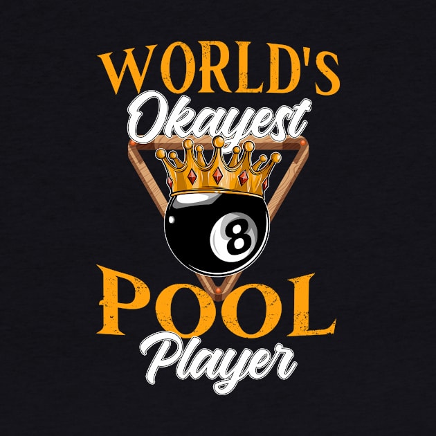 World's Okeyest Pool Player Billiards by NatalitaJK